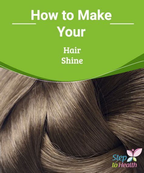 9 Natural Ways to Make Your Hair Shine in 2020 (With images) | Υγιή μαλλιά, Μήκος μαλλιών ...