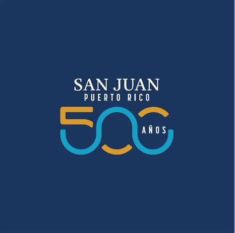 SAN JUAN PUERTO RICO 500 AÑOS - Municipio Autonomo De San Juan Trademark Registration