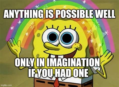 Spongebob Imagination Imagination Spongebob Funny Mem - vrogue.co