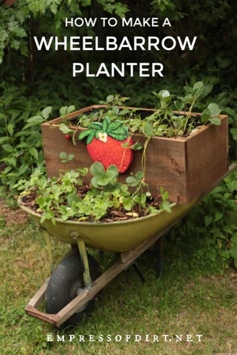 Make a Wheelbarrow Planter — Empress of Dirt