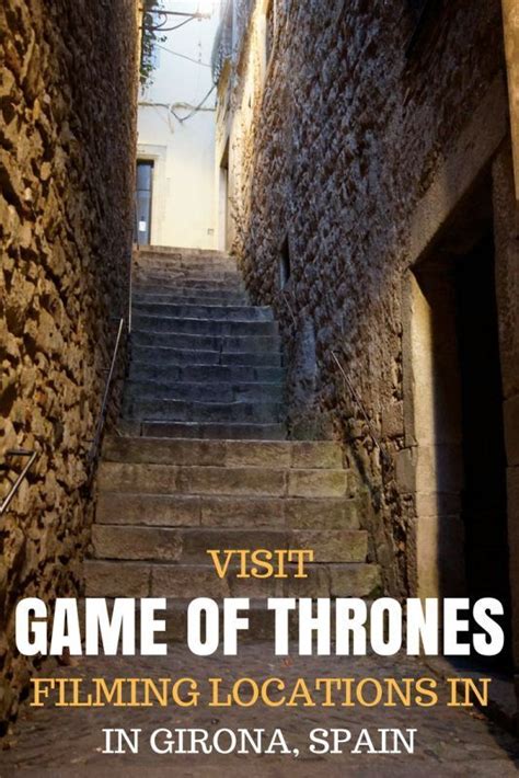 Top Game of Thrones Filming Locations in Girona, Spain - Savored Journeys