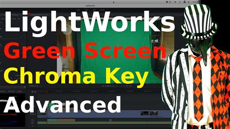 Lightworks Tutorial - Green Screen / Chroma Key Effect Lightworks ...