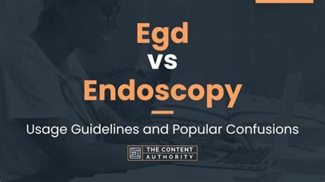 Egd vs Endoscopy: Usage Guidelines and Popular Confusions