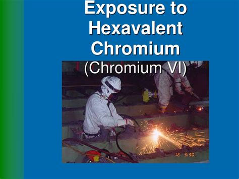 PPT - Working with Hexavalent Chromium (Chromium VI) PowerPoint Presentation - ID:9292412