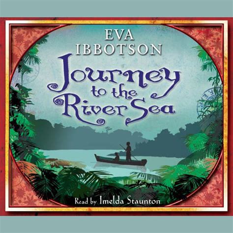 Journey to the River Sea Audiobook by Eva Ibbotson | Rakuten Kobo ...