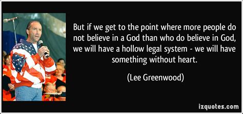 Lee Greenwood's quotes, famous and not much - Sualci Quotes 2019