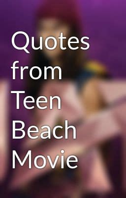Teen Beach Movie Quotes. QuotesGram