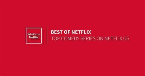 10 best comedies on netflix - culturesaad