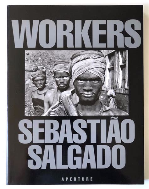 Sebastião Salgado - Workers: An archaeology of the - Catawiki