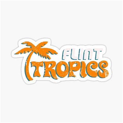 Flint Tropics Stickers | Redbubble