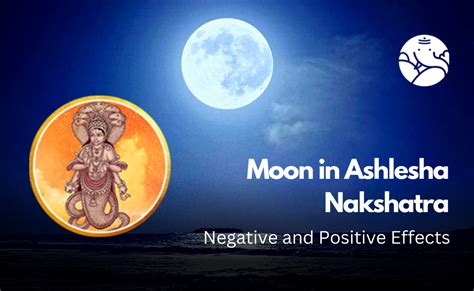 Moon in Ashlesha Nakshatra: Negative and Positive Effects