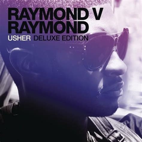 Usher - Raymond v Raymond (Expanded Edition) Lyrics and Tracklist | Genius