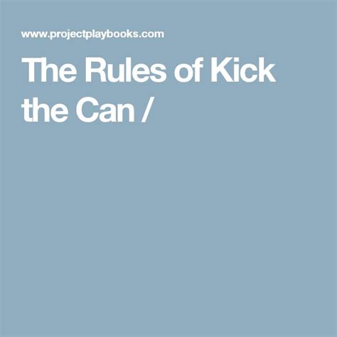 The Rules of Kick the Can / | Rules, Play book, Instruction