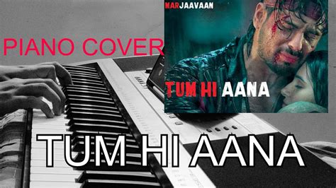 Tum hi aana| Jubin nautiyal| keyboard cover | BY ANUJ BRAMHANKAR (ONEMANBAND) - YouTube