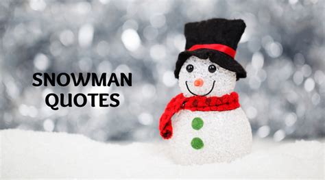 32 Best Snowman Quotes On Success In Life