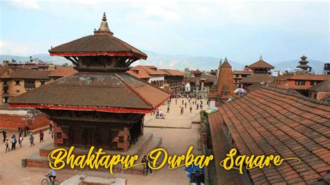 Bhaktapur Durbar Square - Best Guide on Living Heritage of Nepal | T2B