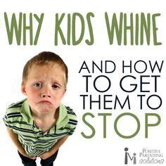 Why Do Kids Whine? - Positive Parenting Solutions for helping tackle ...