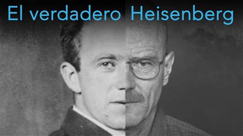 El verdadero Heisenberg - YouTube