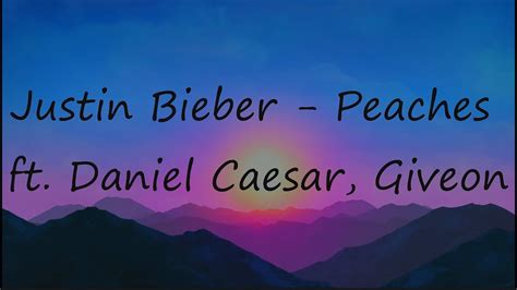 Justin Bieber - Peaches (Lyrics) ft. Daniel Caesar, Giveon - YouTube