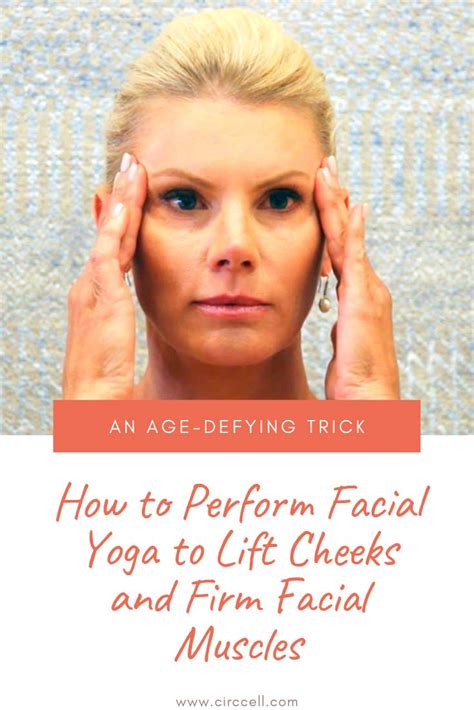 How to Perform Facial Yoga to Lift Cheeks and Firm Facial Muscles ...