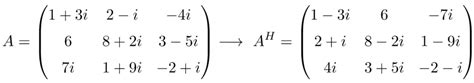 What is the complex conjugate transpose of a matrix?