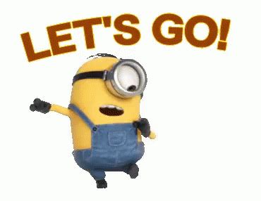 Minions Lets Go GIF - Minions Lets Go - Discover & Share GIFs