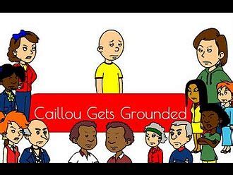 Caillou Gets Grounded (series) - Trashy Vyond Videos Wiki