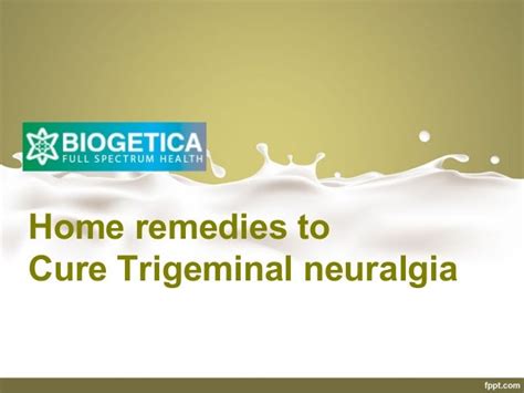 Home remedies to Cure Trigeminal neuralgia - Biogetica