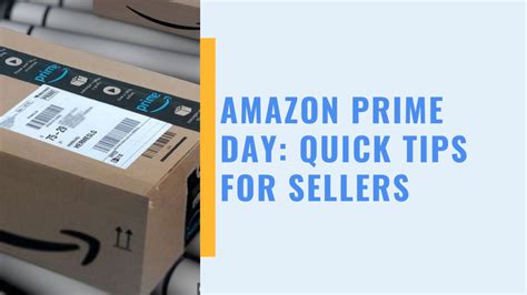 7 Quick Tips For Amazon Sellers Before Prime Day - FeedbackWhiz