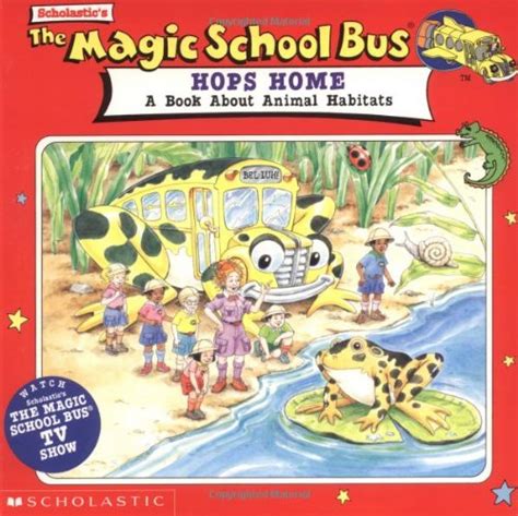 The Magic School Bus Hops Home: A Book About Animal Habitats - Relf ...