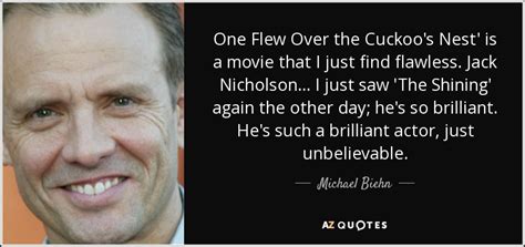 Michael Biehn quote: One Flew Over the Cuckoo's Nest' is a movie that...