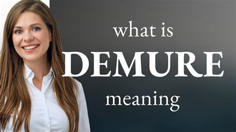 Demure • meaning of DEMURE - YouTube