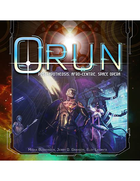 ORUN, Post-Apotheosis Space Opera RPG - New Agenda Publishing ...