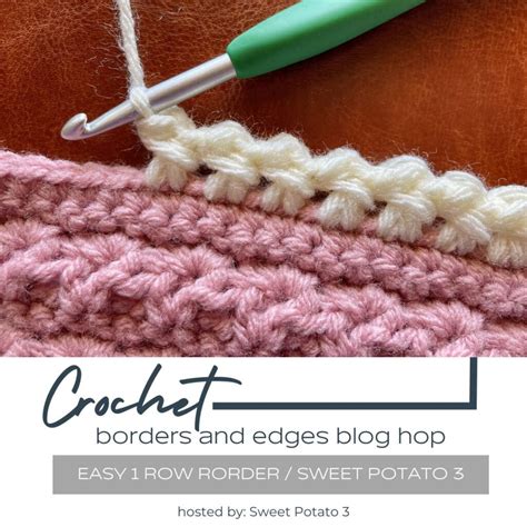 Quick & Easy One Row Crochet Border - Sweet Potato 3