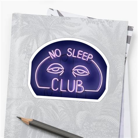 "No Sleep Club Sign" Sticker by kcllewellyn | Redbubble