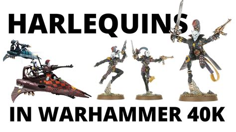 Harlequins in Warhammer 40K - an Army Overview and Tactics for Codex Aeldari - YouTube