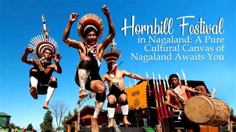 Hornbill Festival Nagaland 2022 : Dates, History, Major Attractions