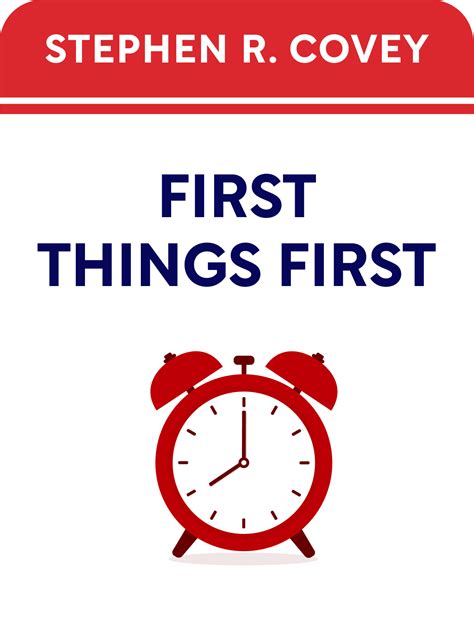 First Things First Book Summary by Stephen R. Covey