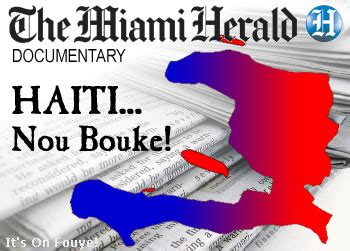 Miami Herald Haiti Documentary Nou Bouke | Haiti News, Diaspora News