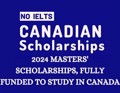 2024 Masters' Scholarships, Fully Funded To Study In Canada - Career ...