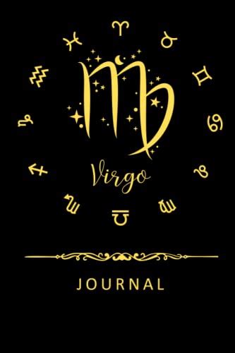 VIRGO JOURNAL: ZODIAC NOTEBOOK 120 PAGES 6*9 INCHES PAPERBACK by Lulidesign Luminita | Goodreads