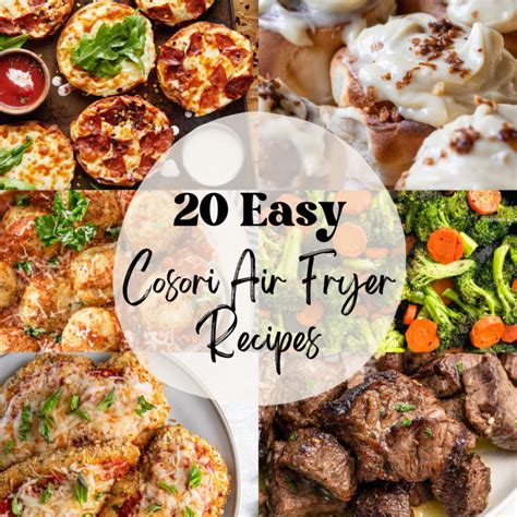 20 Easy Cosori Air Fryer Recipes - Bites with Bri