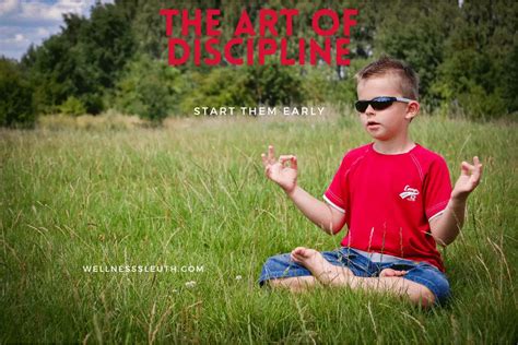 The ART of Discipline. - wellnesssleuth