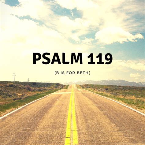 Psalm 119 (B is for Beth) – God & Life & Stuff