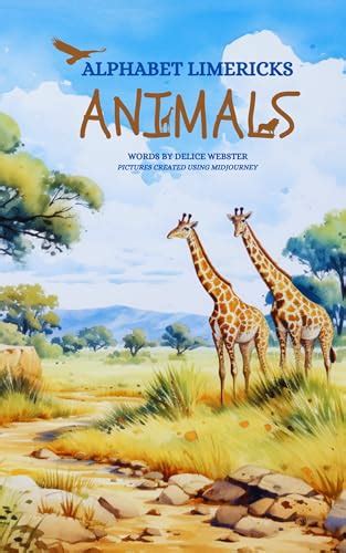 Alphabet Limericks - Animals by Delice Webster | Goodreads