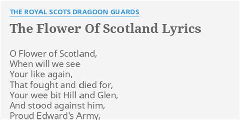 "THE FLOWER OF SCOTLAND" LYRICS by THE ROYAL SCOTS DRAGOON GUARDS: O ...