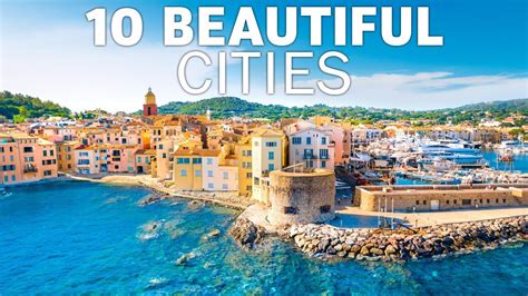 2023 Most Beautiful Cities in the world | Top 10 Beautiful Cities in ...