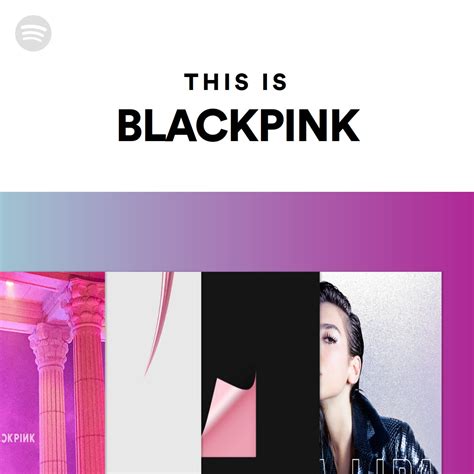 This Is BLACKPINK | Spotify Playlist