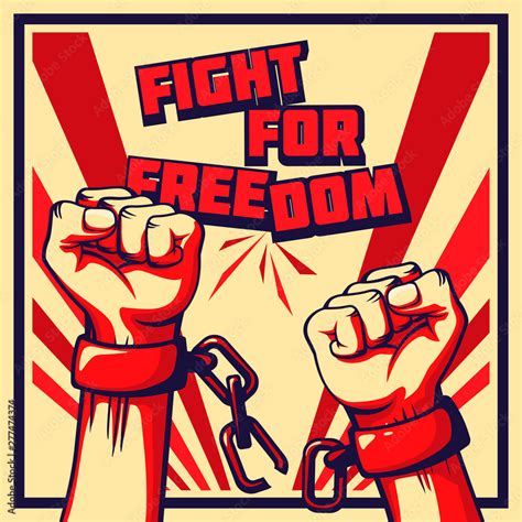 Vintage style vector Fight for Freedom poster. Raised fists with broken ...