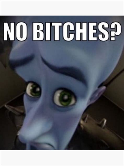 Megamind No B Meme Template